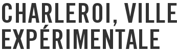 Charleroi, ville expérimentale