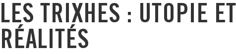 Les Trixhes : utopie et réalités