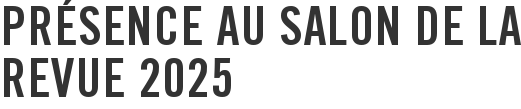 Présence au Salon de la Revue 2025
